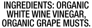 ingredients label for Organic White Balsamic Vinegar